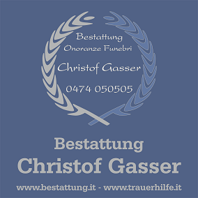 Bestattung Christof Gasser …damit Sie Zeit für sich selber haben